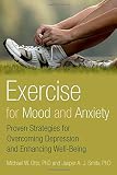 Exercise for mood and anxiety : proven strategies for overcoming depression and enhancing well-being