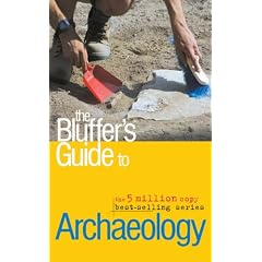 The Bluffer's Guide to Archaeology (Bluffer's Guides) (Bluffer's Guides)