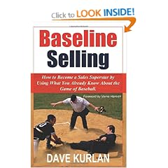 Baseline Selling: How to Become a Sales Superstar by Using What You Already Know about the Game of Baseball