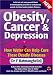 Obesity, Cancer and Depression: How Water Can Cure These Deadly Diseases