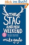 The Stag and Hen Weekend