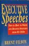 Executive Speeches: Tips on How to Write and Deliver Speeches from 51 Ceos