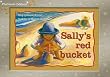 Sally's Red Bucket