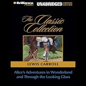 Alice's Adventures in Wonderland and Through the Looking Glass | [Lewis Carroll]