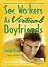 Sex Workers As Virtual Boyfriends