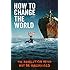 How to Change the World