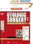 Otologic Surgery: with Video, Expert Consult - Online and Print, 3e