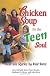 Chicken Soup for the Teens Soul