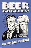 Beer Goggles (They Turn Bow into Wow!) Gold Wood-Mounted Art Poster Print - 24