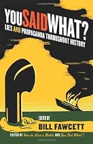 You Said What?: Lies and Propaganda Throughout History