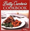 Betty Crocker's Cookbook: Everything You Need to Know to Cook Today, Ninth Edition Betty Crocker's Cookbook: Everything You Need to Know to Cook Today, Ninth Edition