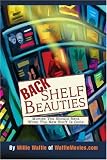 Back Shelf Beauties: Movies You Should Rent When The New Stuff Is Gone Back Shelf Beauties: Movies You Should Rent When The New Stuff Is Gone