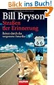 Stra�en der Erinnerung: Reisen durch das vergessene Amerika