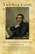 Thomas Paine: Enlightenment, Revolution, and the Birth of Modern Nations