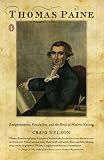Thomas Paine: Enlightenment, Revolution, and the Birth of Modern Nations