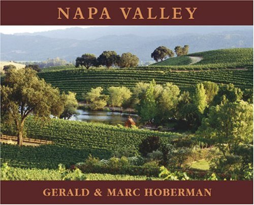 Napa Valley: Photographs Celebrating The Pride Of America's Wine Country (Mighty Marvelous Little Books)