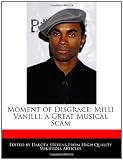 Moment of Disgrace: Milli Vanilli, a Great Musical Scam