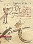 Pierre Loti : D'enfance & d'ailleurs