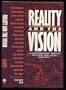 Reality and the Vision: Eighteen Christian Authors Reveal What They Read and Why : Essays by Members of the Chrysostom Society