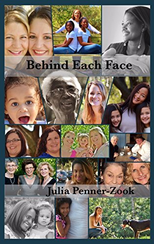 Behind Each Face, by Julia Penner-Zook Behind Each Face, by Julia Penner-Zook