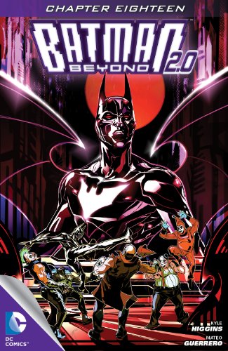Batman Beyond 2.0 (2013- ) #18 (Batman Beyond 2.0 (2013- ) Graphic Novel)