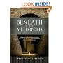 Beneath the Metropolis: The Secret Lives of Cities