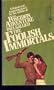 The foolish immortals