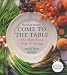 Search : Slow Food Nation's Come to the Table: The Slow Food Way of Living