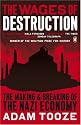 The Wages of Destruction: The Making and Breaking of the Nazi Economy
