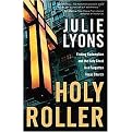 Holy Roller (Finding Redemption and the Holy Ghost in a Forgotten Texas Church) (Hardcover)