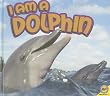 I Am a Dolphin [With Web Access]