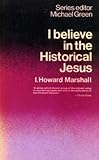 I believe in the historical Jesus