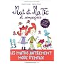 Mat et Ma Tic et compagnie de Daniel Gostain