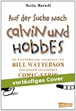 Produkt-Bild: Auf der Suche nach Calvin und Hobbes: Die ungew&ouml;hnliche Geschichte von Bill Watterson und seinem legend&auml;ren Comic-Strip