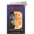 Ayurvedic Astrology: Self-Healing Through the Stars by David Frawley