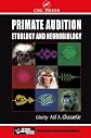 Primate Audition: Ethology and Neurobiology (Methods and New Frontiers in Neuroscience)