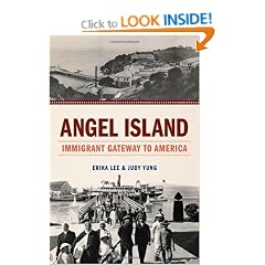 Angel Island: Immigrant Gateway to America