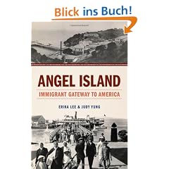 Angel Island: Immigrant Gateway to America