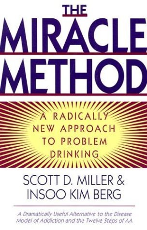 The Miracle Method: A Radically New Approach to Problem Drinking Paperback December 17, 1996