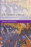 The Chronicle of Morea: Historiography in Crusader Greece