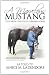 A Marvelous Mustang: Tales from the Life of a Spanish Horse