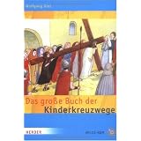 Das gro�e Buch der Kinderkreuzwegevon "Wolfgang Gies"