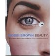 Bobbi Brown Beauty, the Ultimate Beauty Resource