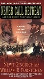 Never Call Retreat: Lee and Grant: The Final Victory (Gettysburg)
