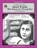A Guide for Using Anne Frank: The Diary of a Young Girl in the Classroom
