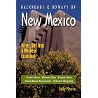 Backroads and Byways of New Mexico: Drives, Day Trips and Weekend Excursions by Sally Moore