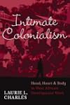 Intimate Colonialism: Head, Heart, an...