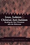 Buy : JESUS, JUDAISM & CHRISTIAN ANTI-JUDAISM