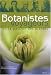 Botanistes voyageurs : Ou la passion des plantes
