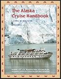 The Alaska Cruise Handbook: A Mile-by-Mile Guide